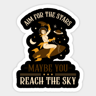 Aim For The Stars Maybe You Reach The Sky Design Sticker